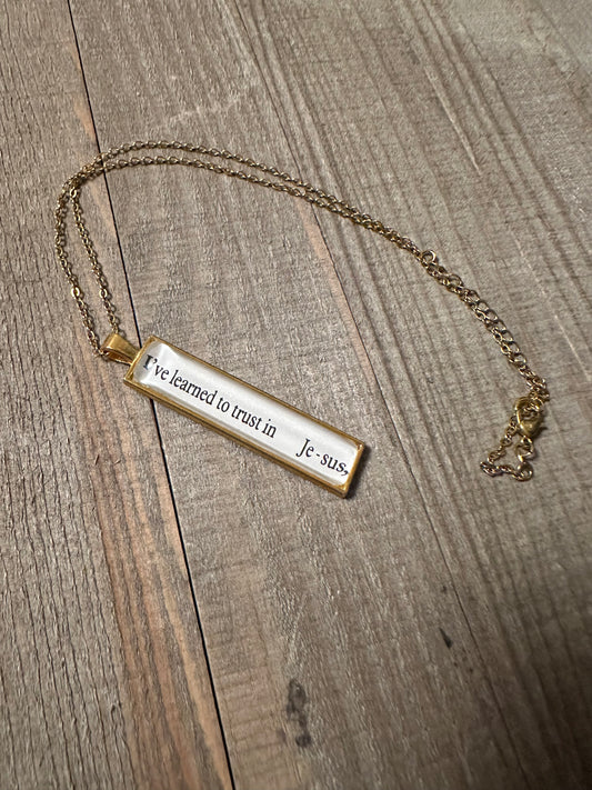 I've Learned To Trust In Jesus Necklace